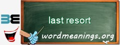 WordMeaning blackboard for last resort